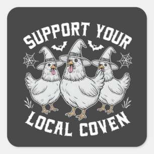 Support Your Local Coven Rooster Halloween Spooky Square Sticker