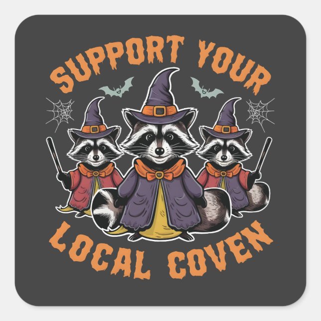 Support Your Local Coven Spooky Raccoon Halloween Square Sticker (Front)