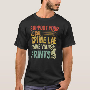 Support Your Local Crime Lab Retro Crime Scene Inv T-Shirt