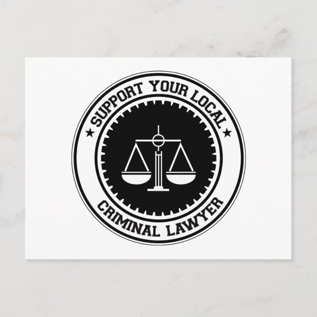 Support Your Local Criminal Lawyer Postcard (Front)