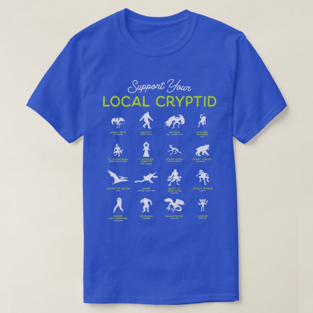 Support Your Local Cryptid Fortean Cryptozoology F T-Shirt (Design Front)