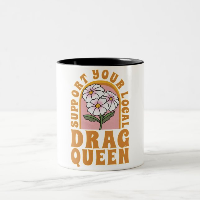 Support your local drag queen Two-Tone coffee mug (Center)