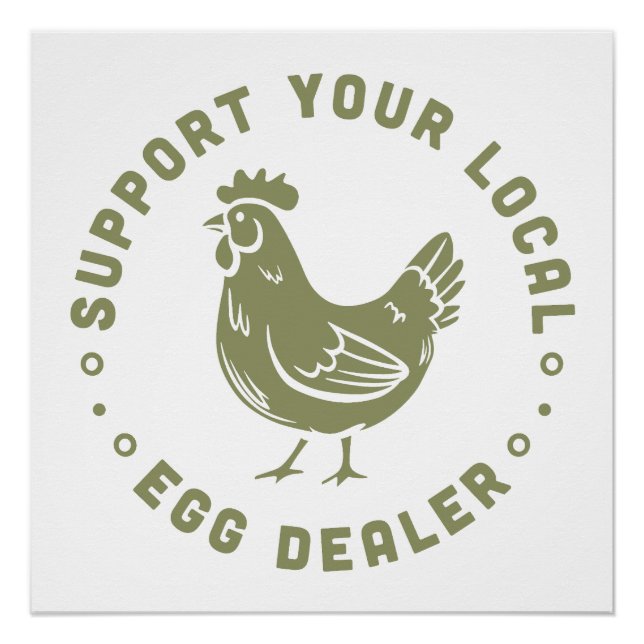 Support your local egg dealer funny chicken lover poster (Front)
