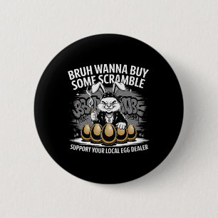 Support Your Local Egg Dealer Funny Easter Bunny E 2 Inch Round Button