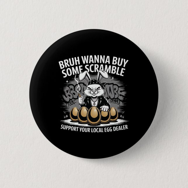 Support Your Local Egg Dealer Funny Easter Bunny E 2 Inch Round Button (Front)