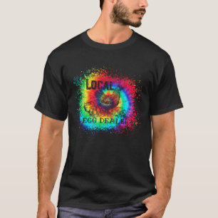 Support Your Local Egg Dealer Tie Dye Chicken T-Shirt