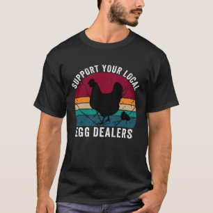 Support Your Local Egg Dealers Retro Chicken Egg L T-Shirt