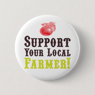 Support Your Local Farmer! Button