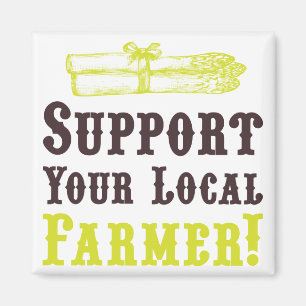 Support Your Local Farmer! Magnet
