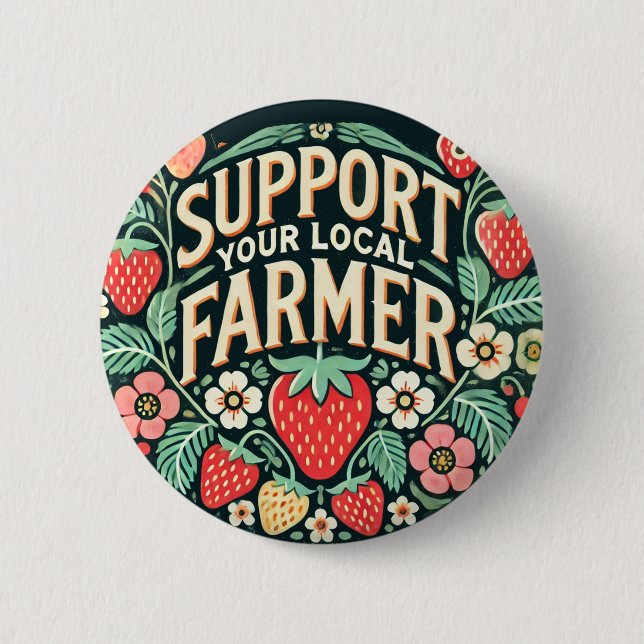 Support your Local Farmer Strawberries             2 Inch Round Button (Front)