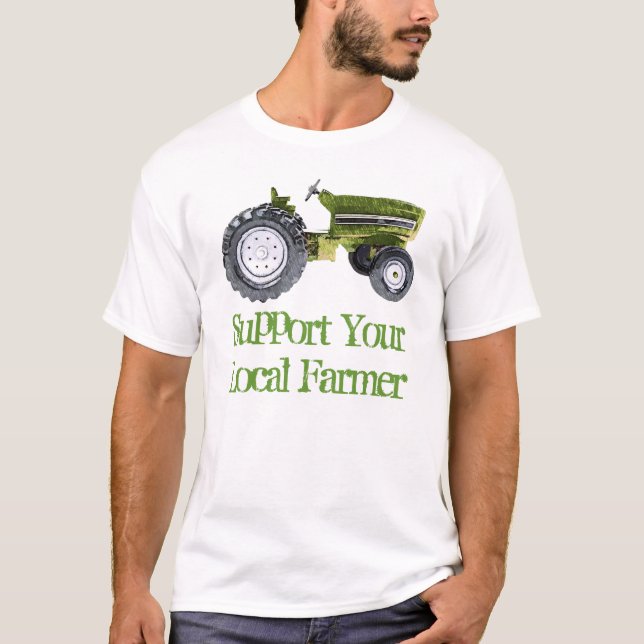 Support Your Local Farmer T-Shirt (Front)