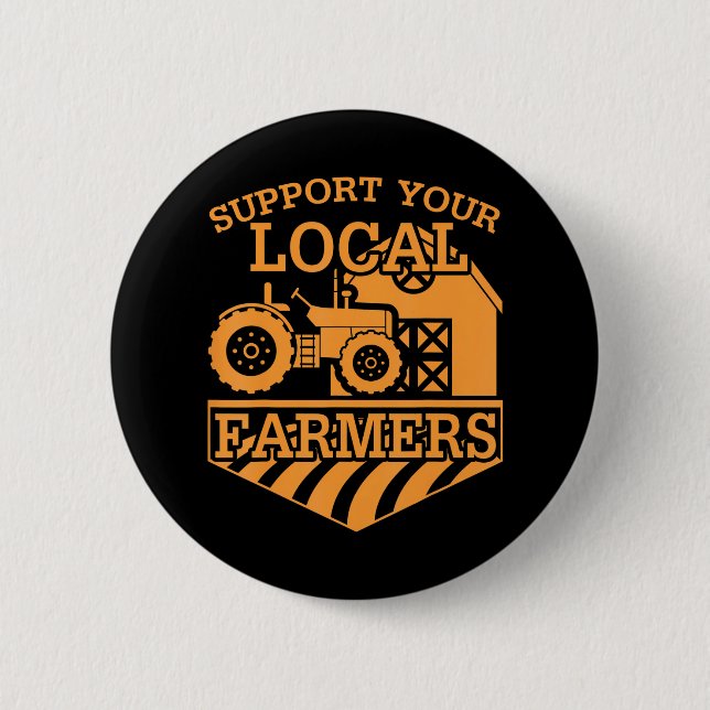 Support Your Local Farmers 2 Inch Round Button (Front)