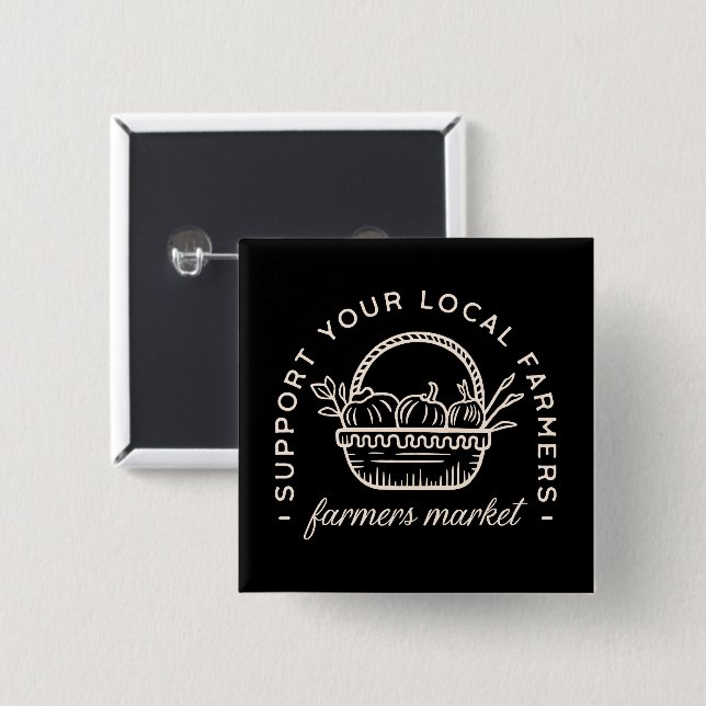 Support your local farmers 2 inch square button (Front & Back)