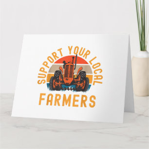 Support Your Local Farmers, Farm And Ranch Life Tr Card