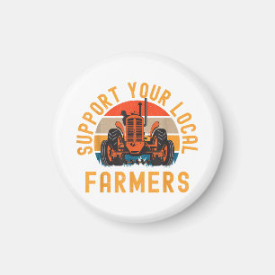 Support Your Local Farmers, Farm And Ranch Life Tr Magnet