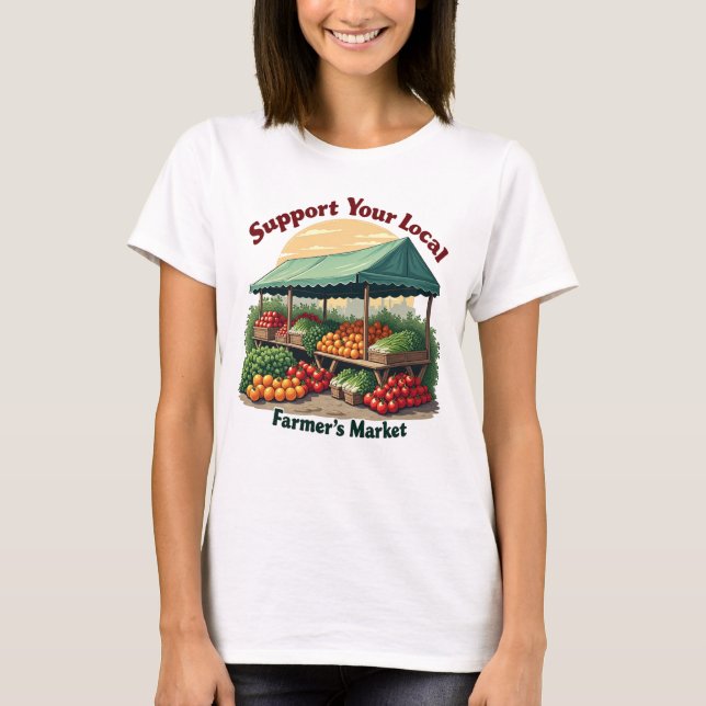 Support Your Local Farmer's Market Tee (Front)