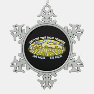 Support Your Local Farmers Snowflake Pewter Christmas Ornament