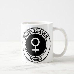 Support Your Local Feminist Coffee Mug