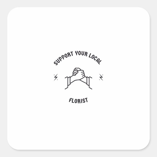 Support your local florist square sticker (Front)