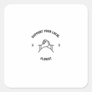 Support your local florist square sticker