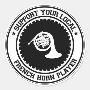 Support Your Local French Horn Player Classic Round Sticker