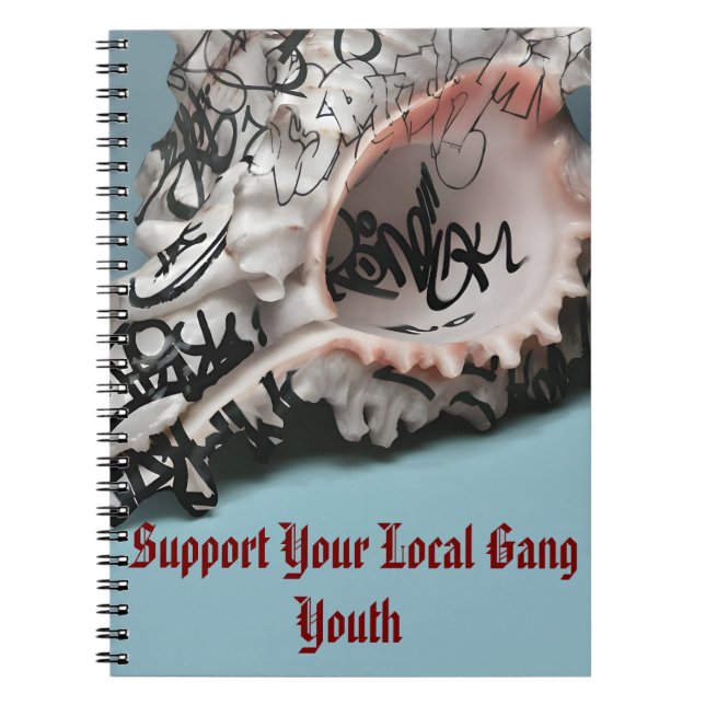 Support Your Local Gang Youth - Graffiti Shell  Notebook (Front)