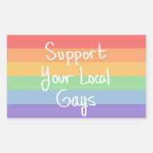 Support Your Local Gays Sticker