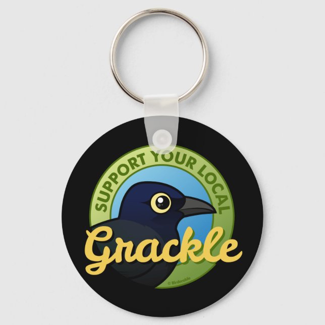 Support Your Local Grackle Keychain (Front)