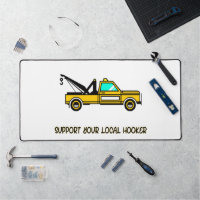 Support Your Local H**ker Funny Tow Truck