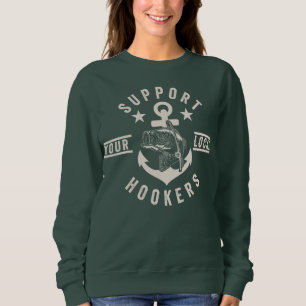 SUPPORT YOUR LOCAL HOOK E R S SWEATSHIRT