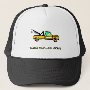 Support Your Local Hooker Funny Tow Truck Trucker Hat