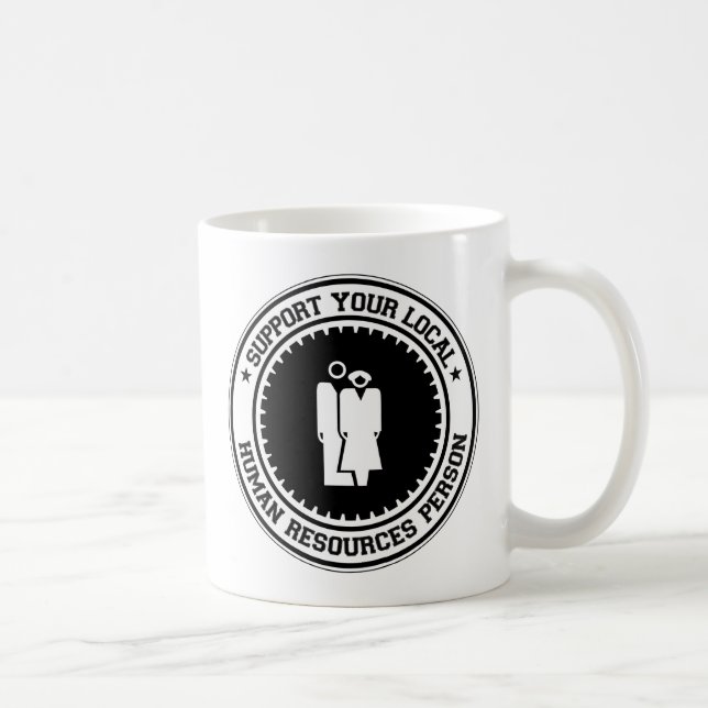 Support Your Local Human Resources Person Coffee Mug (Right)