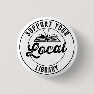 support your local library 1 inch round button