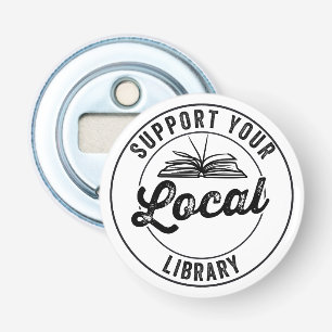 Support Your Local Library Bottle Opener