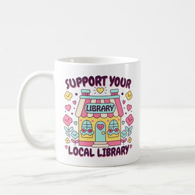 Support Your Local Library Coffee Mug (Left)