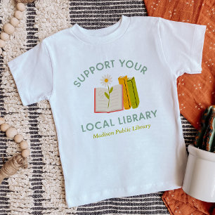 Support Your Local Library Custom Baby T-Shirt