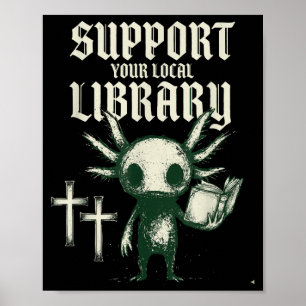 Support your local library goth book poster