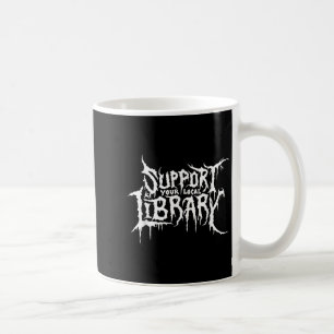 Support Your Local Library Horror Bookworm Design Coffee Mug