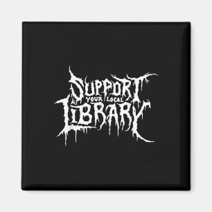 Support Your Local Library Horror Bookworm Design Magnet