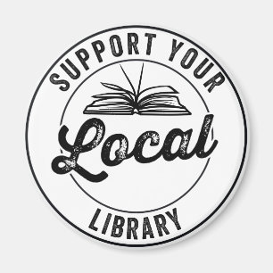 Support Your Local Library Magnet