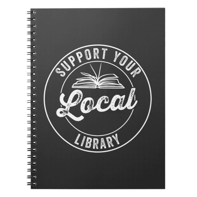 support your local librarY Notebook (Front)