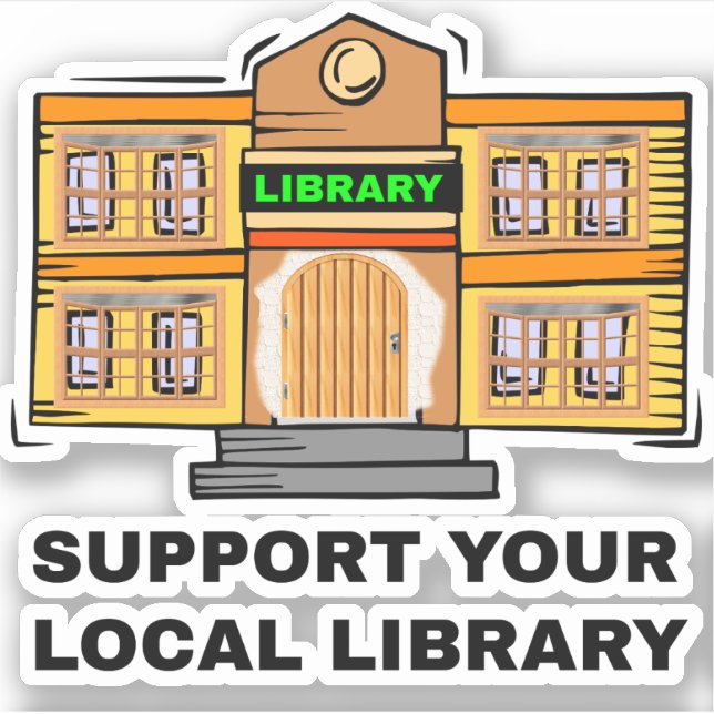 Support Your Local Library - Public Library (Front)