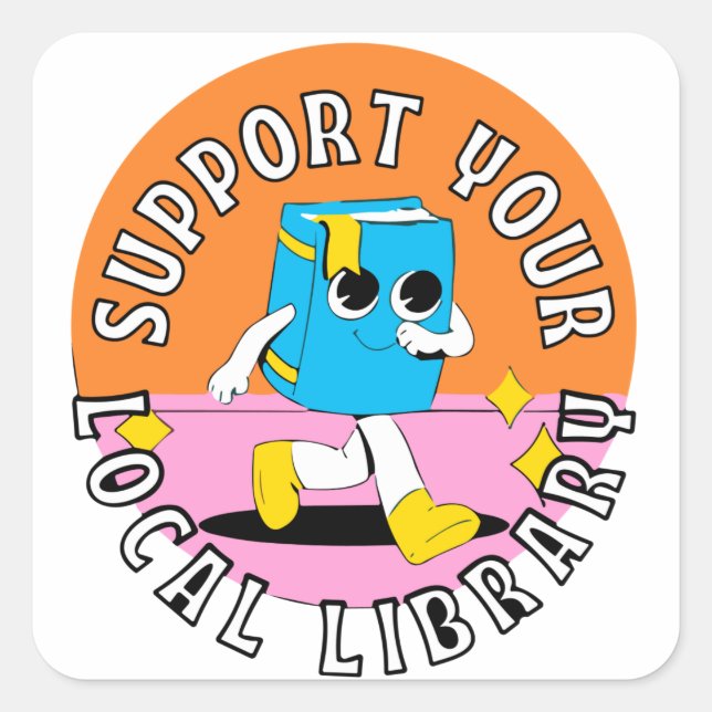 support your local library square for kids square sticker (Front)