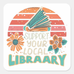 support your local library square sticker