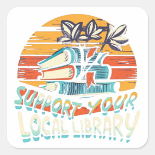 support your local library square sticker