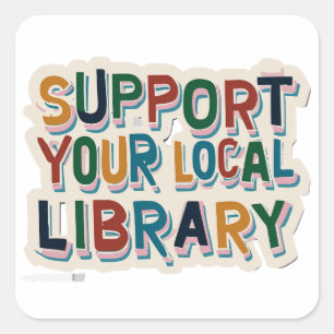 support your local library square sticker