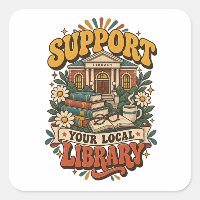 Support your local library square sticker (Front)