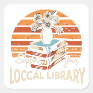 support your local library square sticker