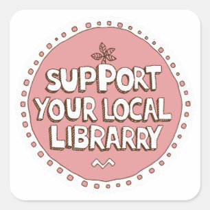 support your local library square sticker