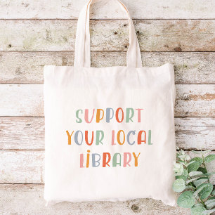 Support Your Local Library Tote Bag